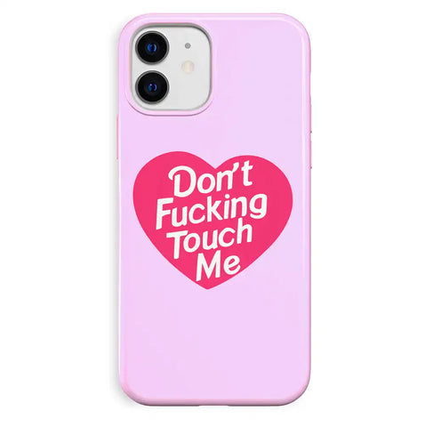 Don't F Touch Me iPhone Case
